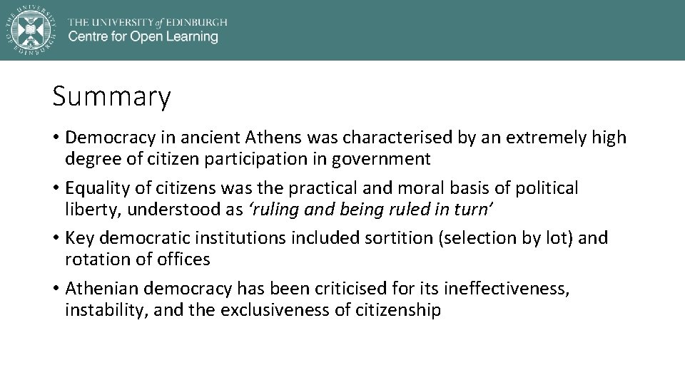 Summary • Democracy in ancient Athens was characterised by an extremely high degree of
