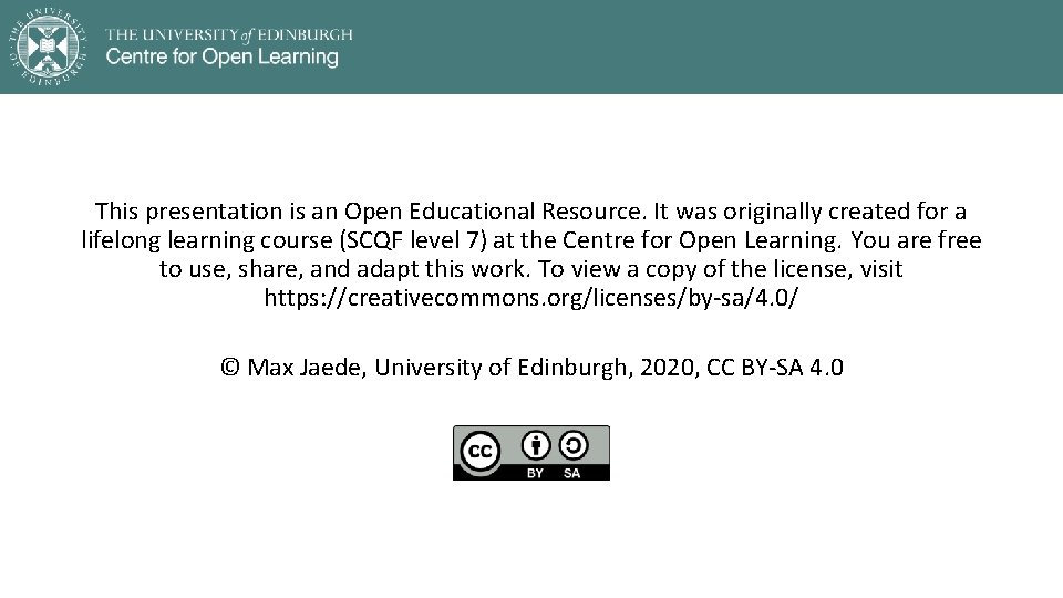 This presentation is an Open Educational Resource. It was originally created for a lifelong