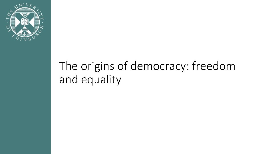 The origins of democracy: freedom and equality 