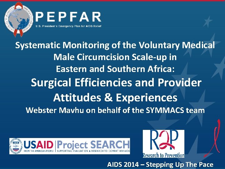 Systematic Monitoring of the Voluntary Medical Male Circumcision Scale-up in Eastern and Southern Africa: