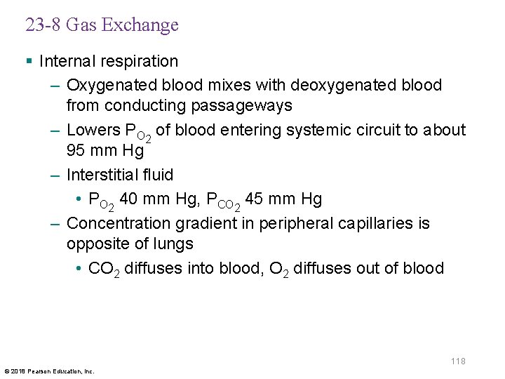 23 -8 Gas Exchange § Internal respiration – Oxygenated blood mixes with deoxygenated blood