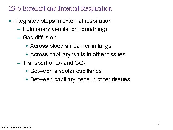 23 -6 External and Internal Respiration § Integrated steps in external respiration – Pulmonary