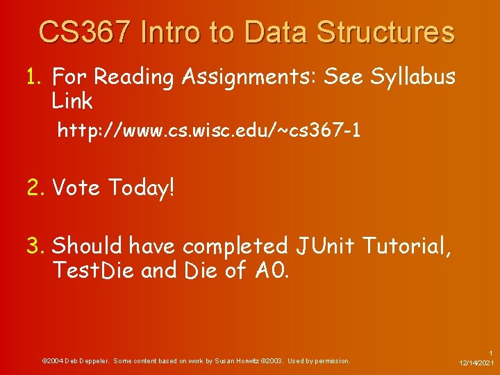 CS 367 Intro to Data Structures 1. For Reading Assignments: See Syllabus Link http: