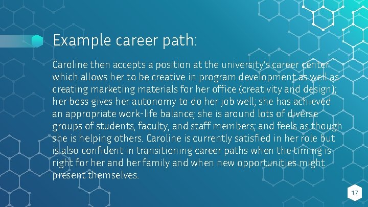 Example career path: Caroline then accepts a position at the university’s career center which