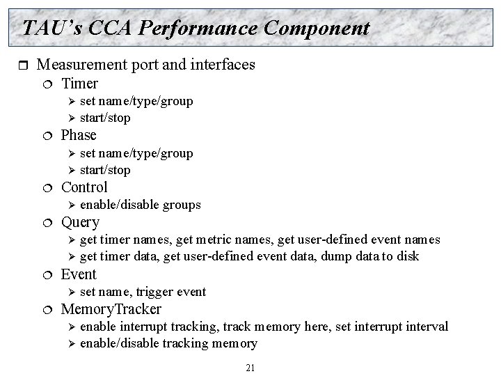 TAU’s CCA Performance Component r Measurement port and interfaces ¦ Timer set name/type/group Ø