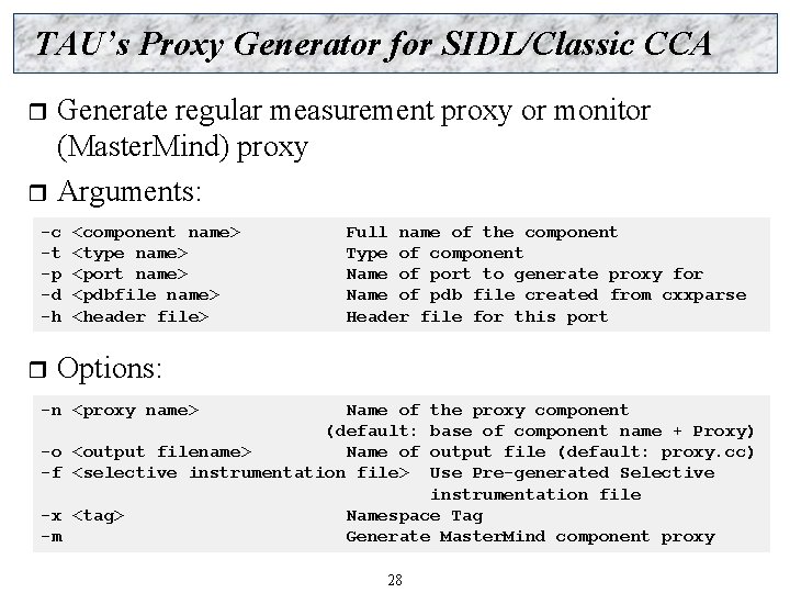 TAU’s Proxy Generator for SIDL/Classic CCA Generate regular measurement proxy or monitor (Master. Mind)