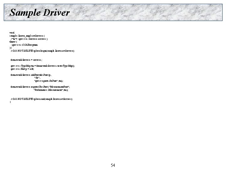 Sample Driver void sample: : Driver_impl: : set. Services ( /*in*/ : : gov: