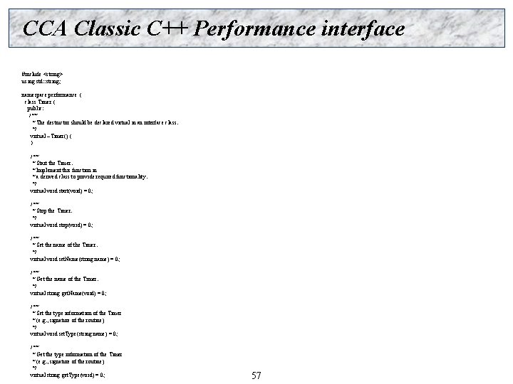 CCA Classic C++ Performance interface #include <string> using std: : string; namespace performance { CCA Classic C++ Performance interface #include <string> using std: : string; namespace performance {