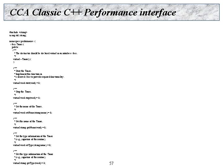 CCA Classic C++ Performance interface #include <string> using std: : string; namespace performance {