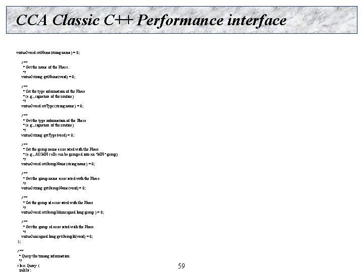 CCA Classic C++ Performance interface virtual void set. Name(string name) = 0; /** *