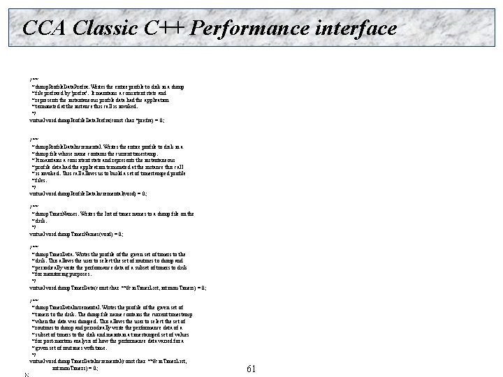 CCA Classic C++ Performance interface /** * dump. Profile. Data. Prefix. Writes the entire