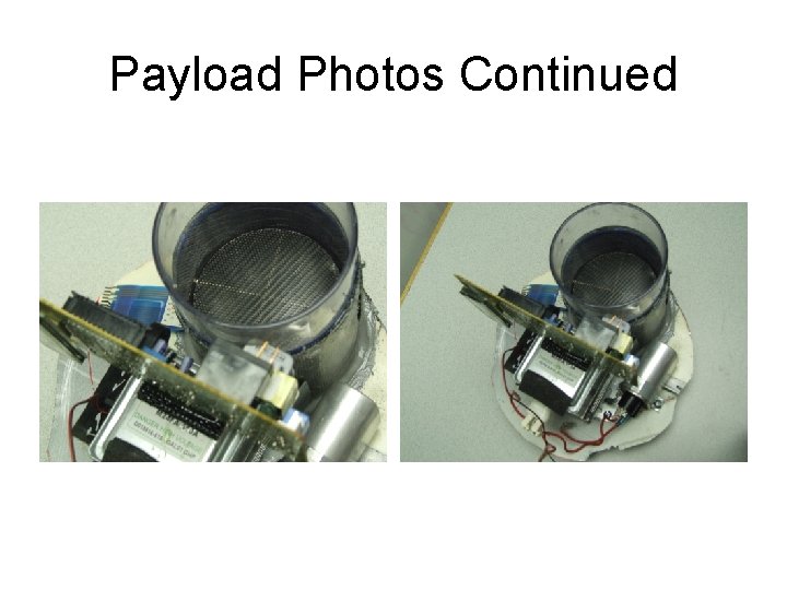 Payload Photos Continued 