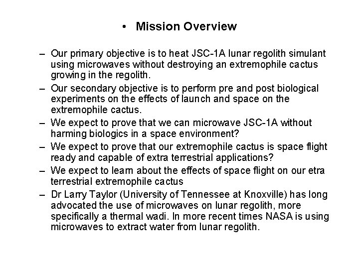  • Mission Overview – Our primary objective is to heat JSC-1 A lunar