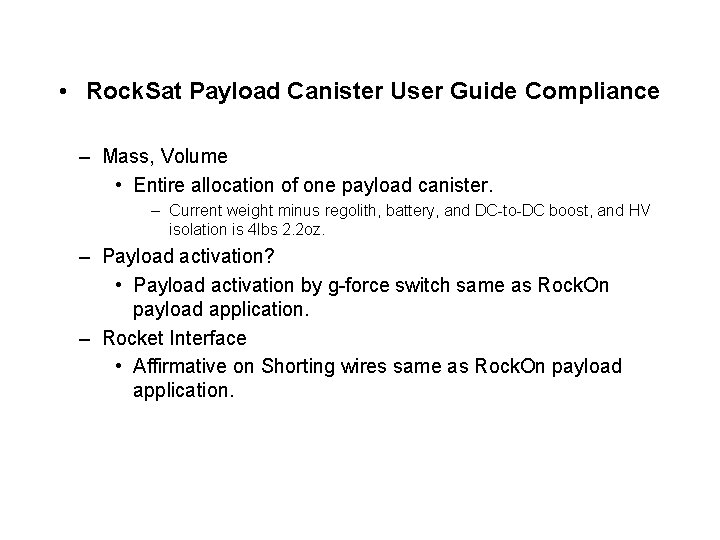  • Rock. Sat Payload Canister User Guide Compliance – Mass, Volume • Entire