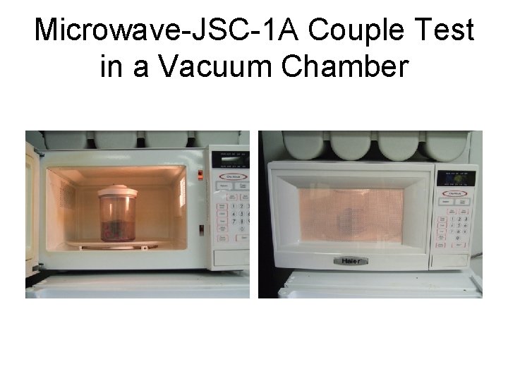 Microwave-JSC-1 A Couple Test in a Vacuum Chamber 