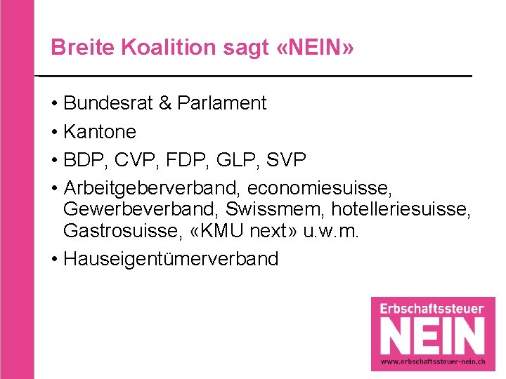 Breite Koalition sagt «NEIN» • Bundesrat & Parlament • Kantone • BDP, CVP, FDP,