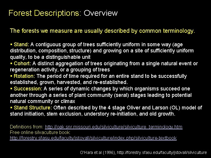 Forest Descriptions: Overview The forests we measure are usually described by common terminology. §