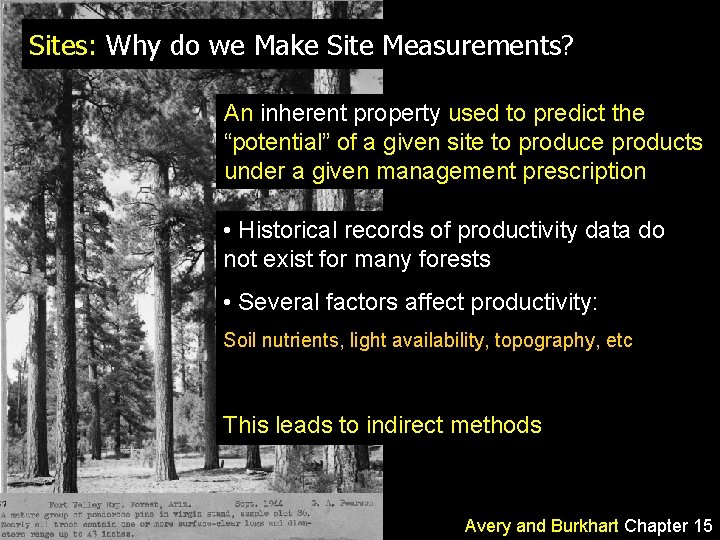 Sites: Why do we Make Site Measurements? An inherent property used to predict the