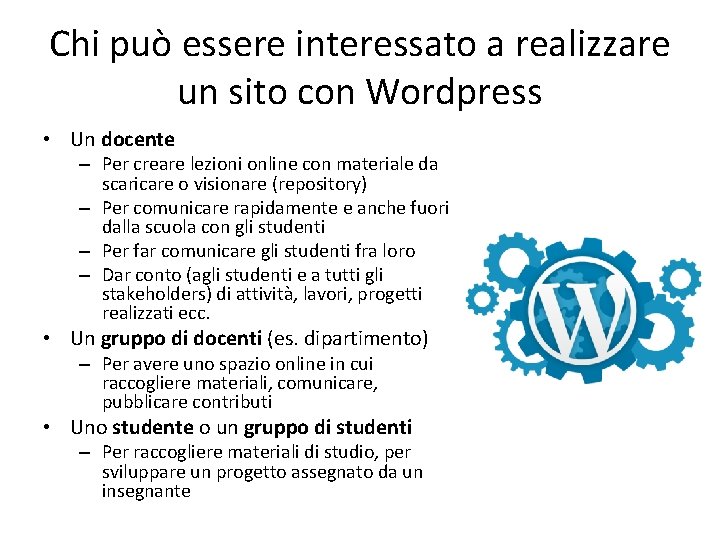 Chi può essere interessato a realizzare un sito con Wordpress • Un docente –