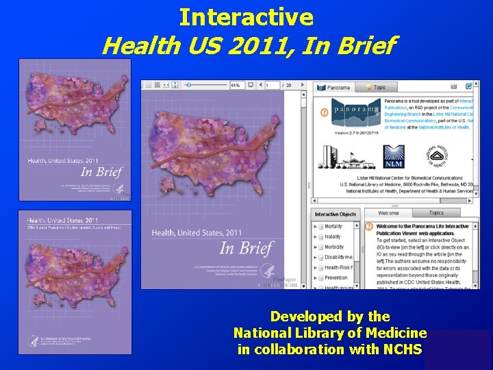 Interactive Health US 2011, In Brief Developed by the National Library of Medicine in