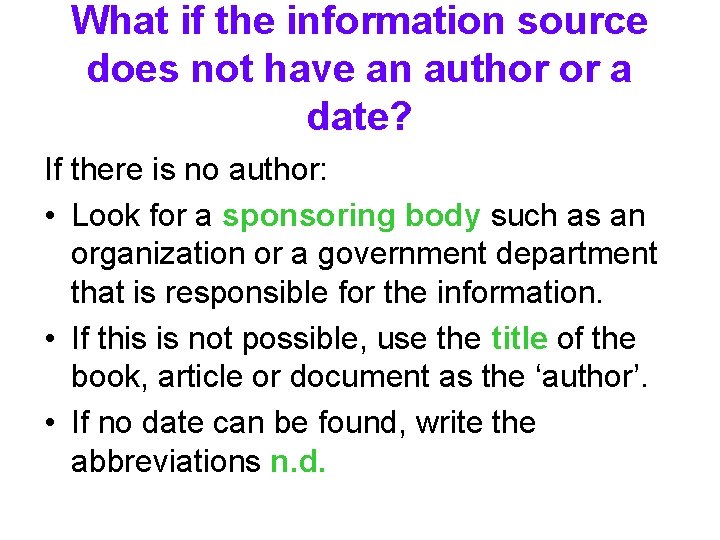 What if the information source does not have an author or a date? If