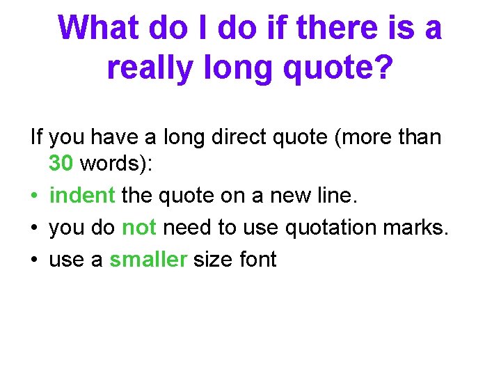 What do I do if there is a really long quote? If you have