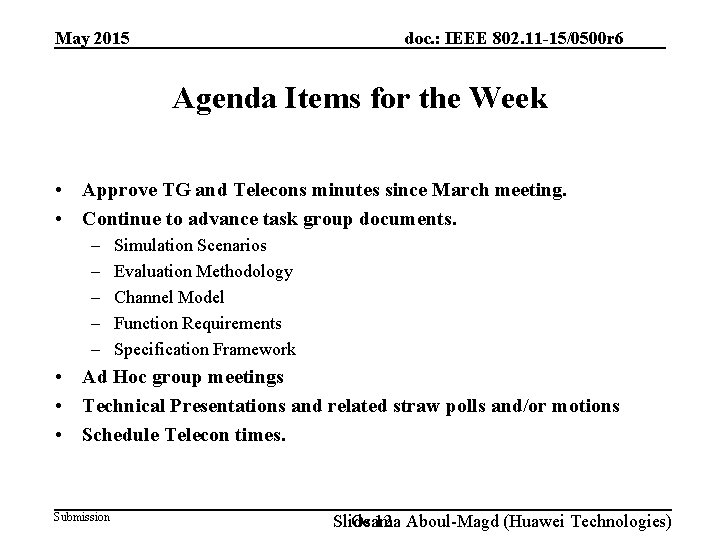 doc. : IEEE 802. 11 -15/0500 r 6 May 2015 Agenda Items for the