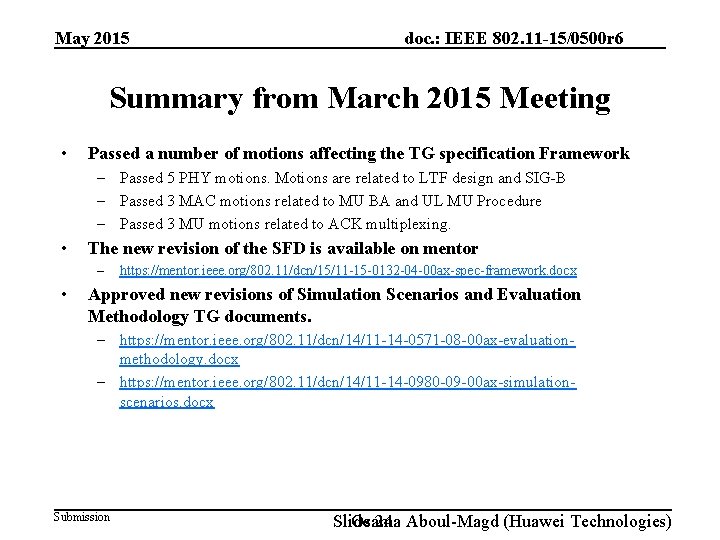 May 2015 doc. : IEEE 802. 11 -15/0500 r 6 Summary from March 2015