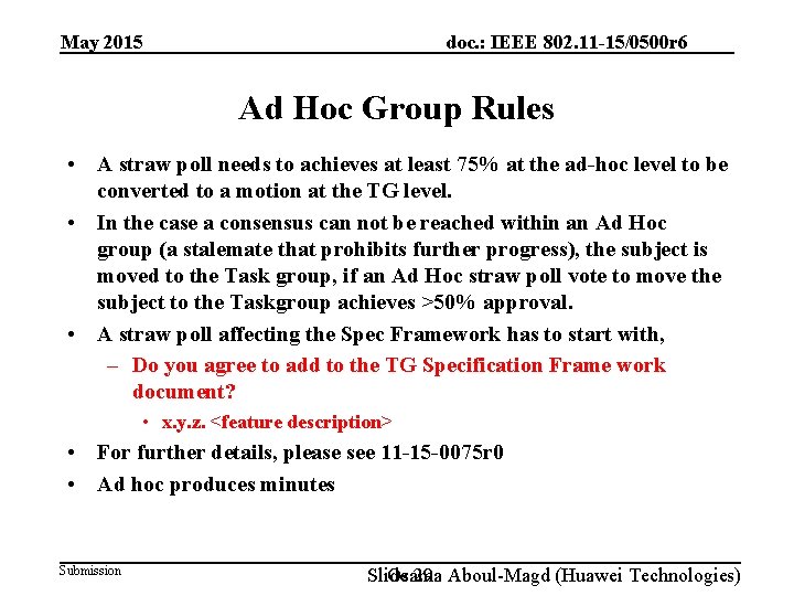 doc. : IEEE 802. 11 -15/0500 r 6 May 2015 Ad Hoc Group Rules