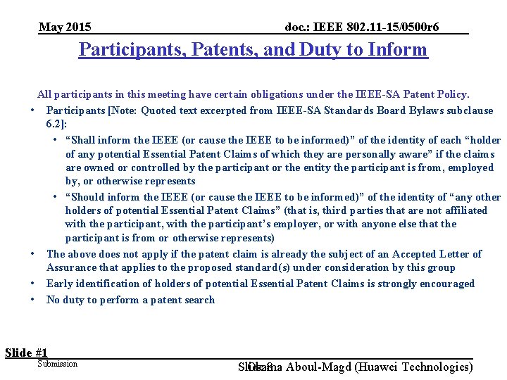 May 2015 doc. : IEEE 802. 11 -15/0500 r 6 Participants, Patents, and Duty