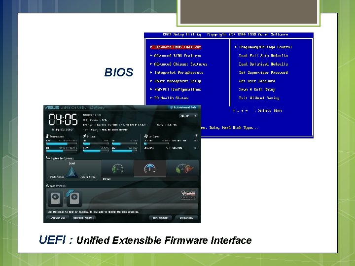 BIOS UEFI : Unified Extensible Firmware Interface 