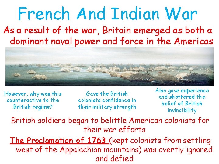 French And Indian War As a result of the war, Britain emerged as both