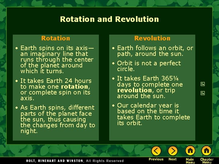 Rotation and Revolution Rotation Revolution • Earth spins on its axis— an imaginary line