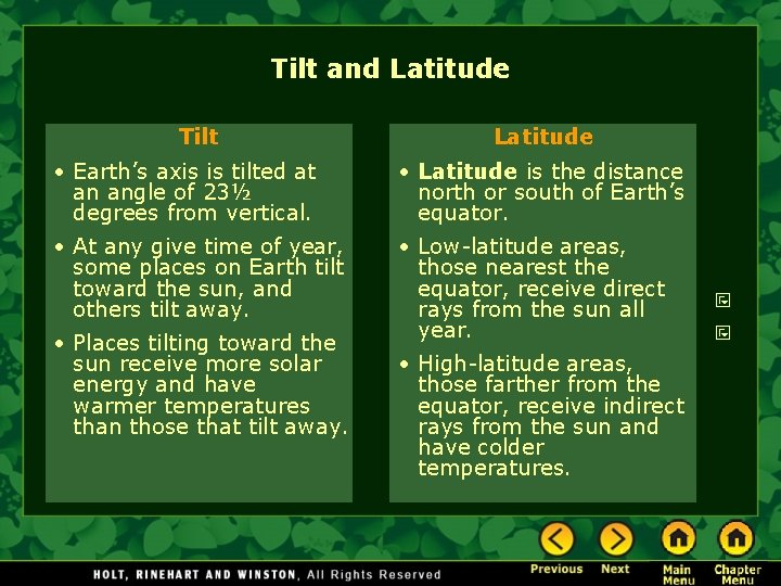 Tilt and Latitude Tilt Latitude • Earth’s axis is tilted at an angle of