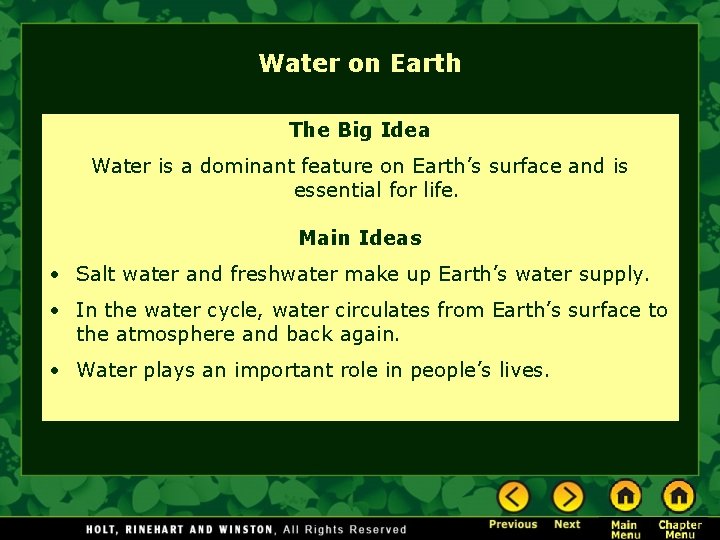 Water on Earth The Big Idea Water is a dominant feature on Earth’s surface