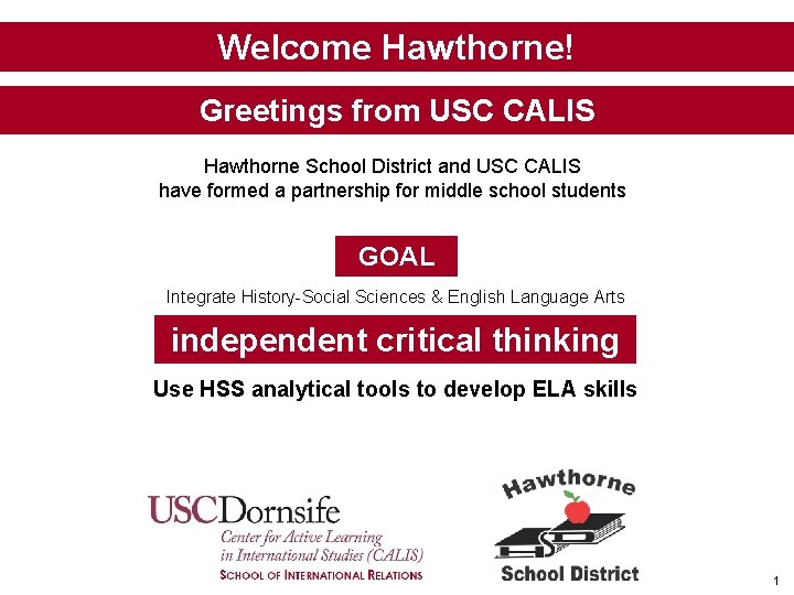 Welcome Hawthorne! Greetings from USC CALIS Hawthorne School District and USC CALIS have formed