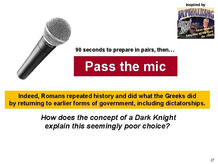 Inspired by 90 seconds to prepare in pairs, then… Pass the mic Indeed, Romans