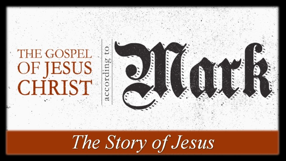 The Story of Jesus 