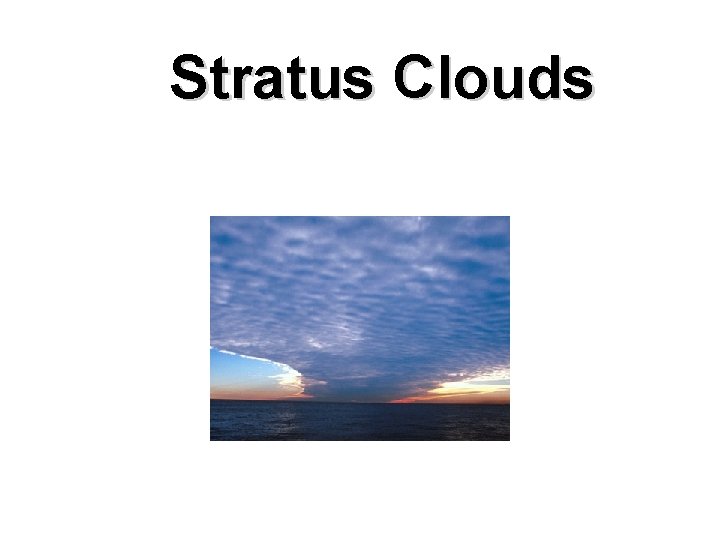 Stratus Clouds 