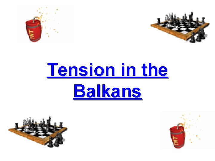 Tension in the Balkans 