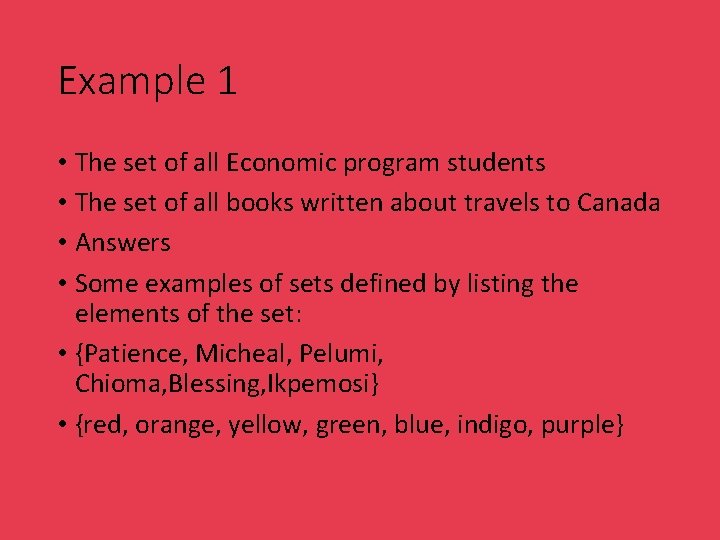 Example 1 • The set of all Economic program students • The set of