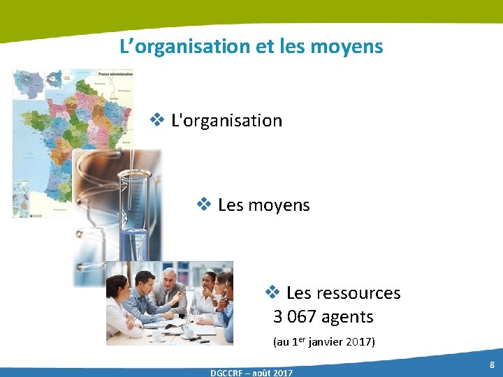 L’organisation et les moyens v L'organisation v Les moyens v Les ressources 3 067