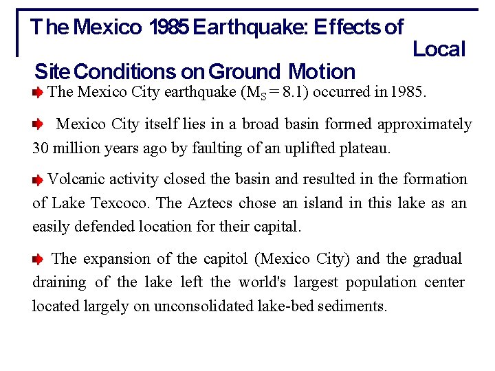 The Mexico 1985 Earthquake: Effects of Site Conditions on Ground Motion Local The Mexico
