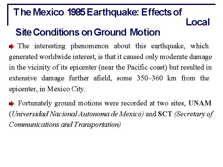 The Mexico 1985 Earthquake: Effects of Site Conditions on Ground Motion Local The interesting