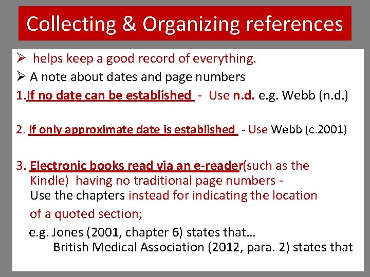 Collecting & Organizing references Ø helps keep a good record of everything. Ø A Collecting & Organizing references Ø helps keep a good record of everything. Ø A