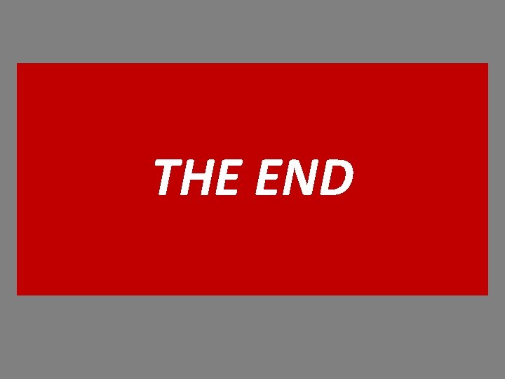 THE END THE END