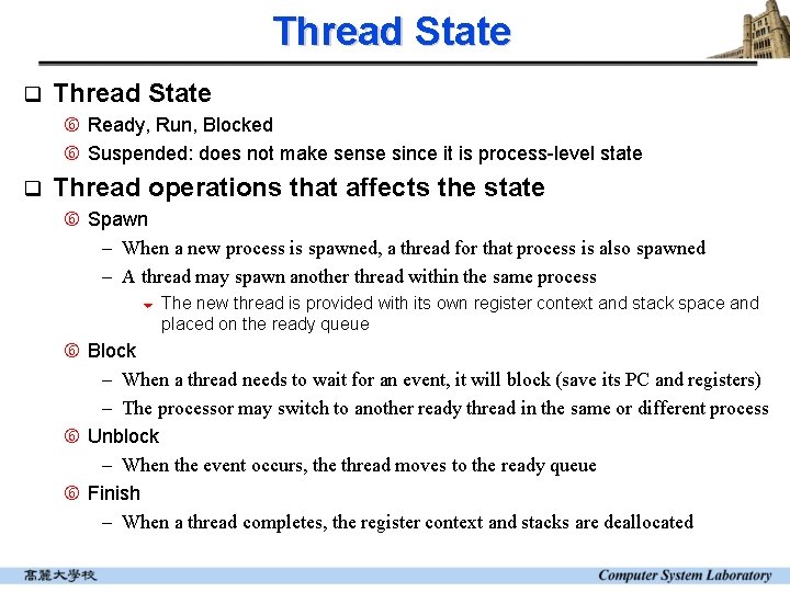 Thread State q Thread State Ready, Run, Blocked Suspended: does not make sense since Thread State q Thread State Ready, Run, Blocked Suspended: does not make sense since