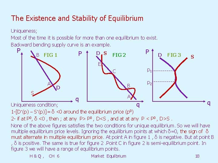 The Existence and Stability of Equilibrium Uniqueness; Most of the time it is possible