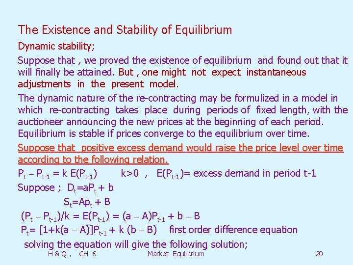 The Existence and Stability of Equilibrium Dynamic stability; Suppose that , we proved the