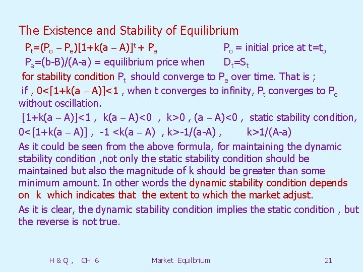 The Existence and Stability of Equilibrium Pt=(Po – Pe)[1+k(a – A)]t + Pe Po